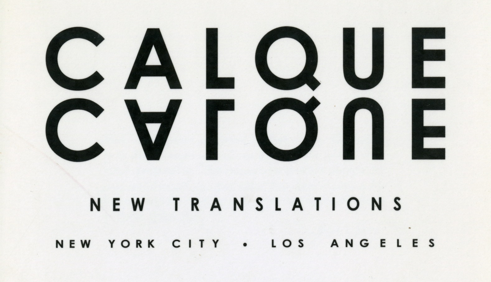Calque, 2007–2009 (ed. Brandon Holmquest and Steve Dolph)