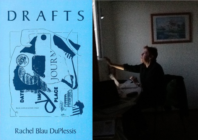 Drafts (1991); Rachel Blau DuPlessis in Strasbourg, France, June 2011. Photo by Robert S. DuPlessis. Rachel Blau DuPlessis in Strasbourg, France, June 2011. Photo by Robert S. DuPle