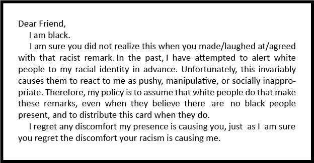 Reproduction of Adrian Piper's 'Calling Cards' (undated), which Piper distributed when racially insensitive statements were made in her presence. Calling cards also addressed sexual harassment and other issues. Reproduction of Adrian Piper's 'Calling Cards' (undated). http://www.spencerart.