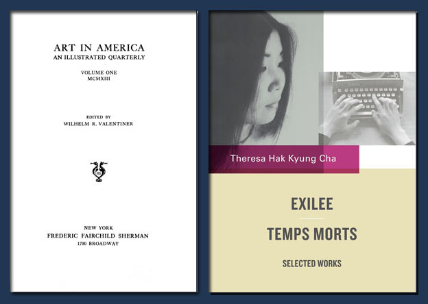 The first issue of 'Art in America,' which appeared in 1913, and Theresa Hak Kyung Cha's 'Exilée and Temps Morts: Selected Works.'
