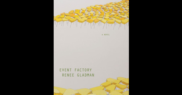 Renee Gladman's 'Event Factory'
