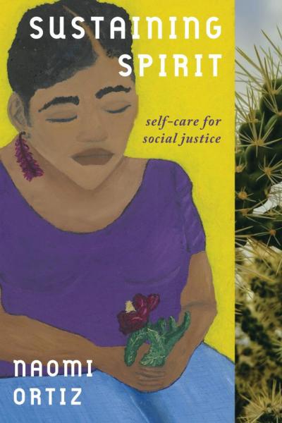 Cover of Sustaining Spirit by Naomi Ortiz; a painting of a Mestiza woman holding a cactus